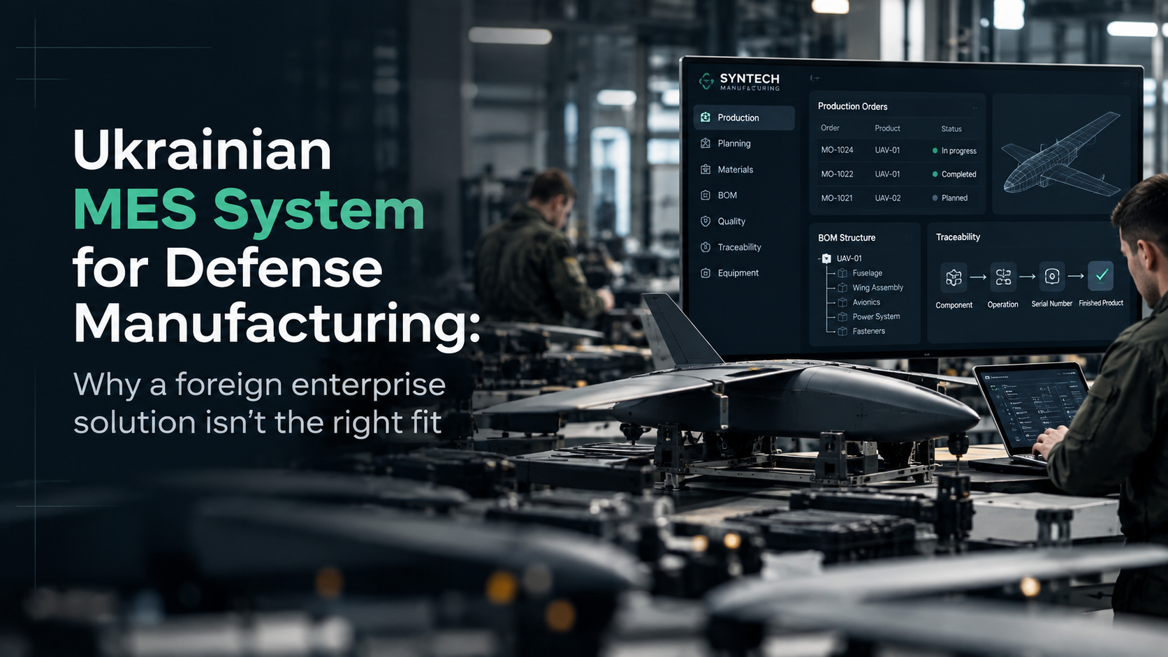 Ukrainian MES system for defense production: why imported enterprise doesn't fit here